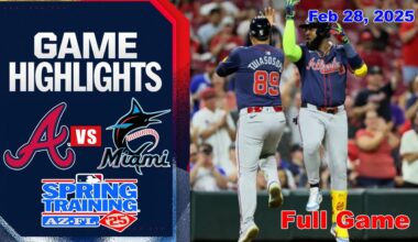 Atlanta Braves vs Miami Marlins FULL GAME 02/28/25 | MLB Training Spring 2025