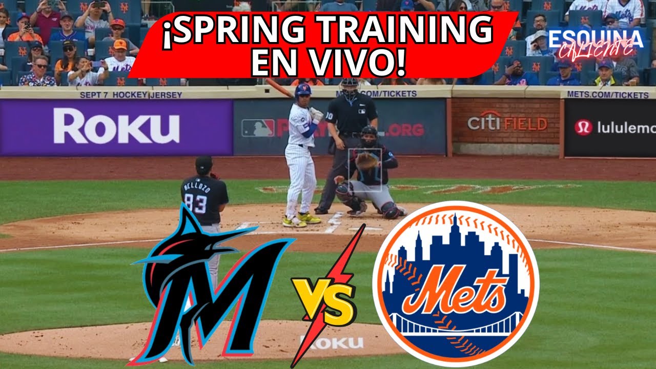 🔴 EN VIVO: MIAMI MARLINS VS NEW YORK METS - JUEGA JUAN SOTO - SPRING TRAINING 2025 - MLB LIVE