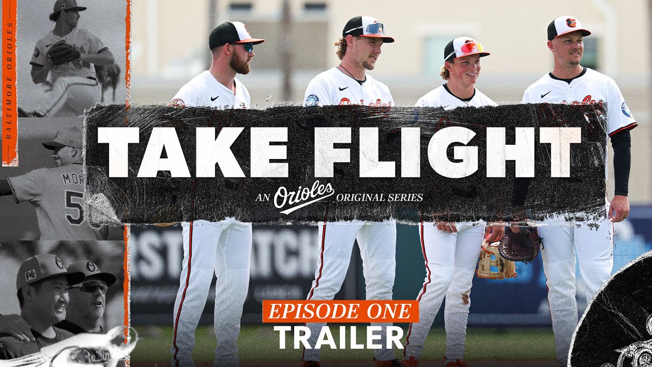 Take Flight | TRAILER | Ep. 1 “Recalibrating” | Baltimore Orioles