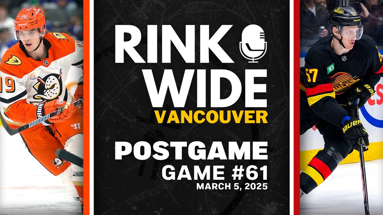 RINK WIDE POST-GAME: Vancouver Canucks vs Anaheim Ducks | Game 61 - Mar. 5, 2025
