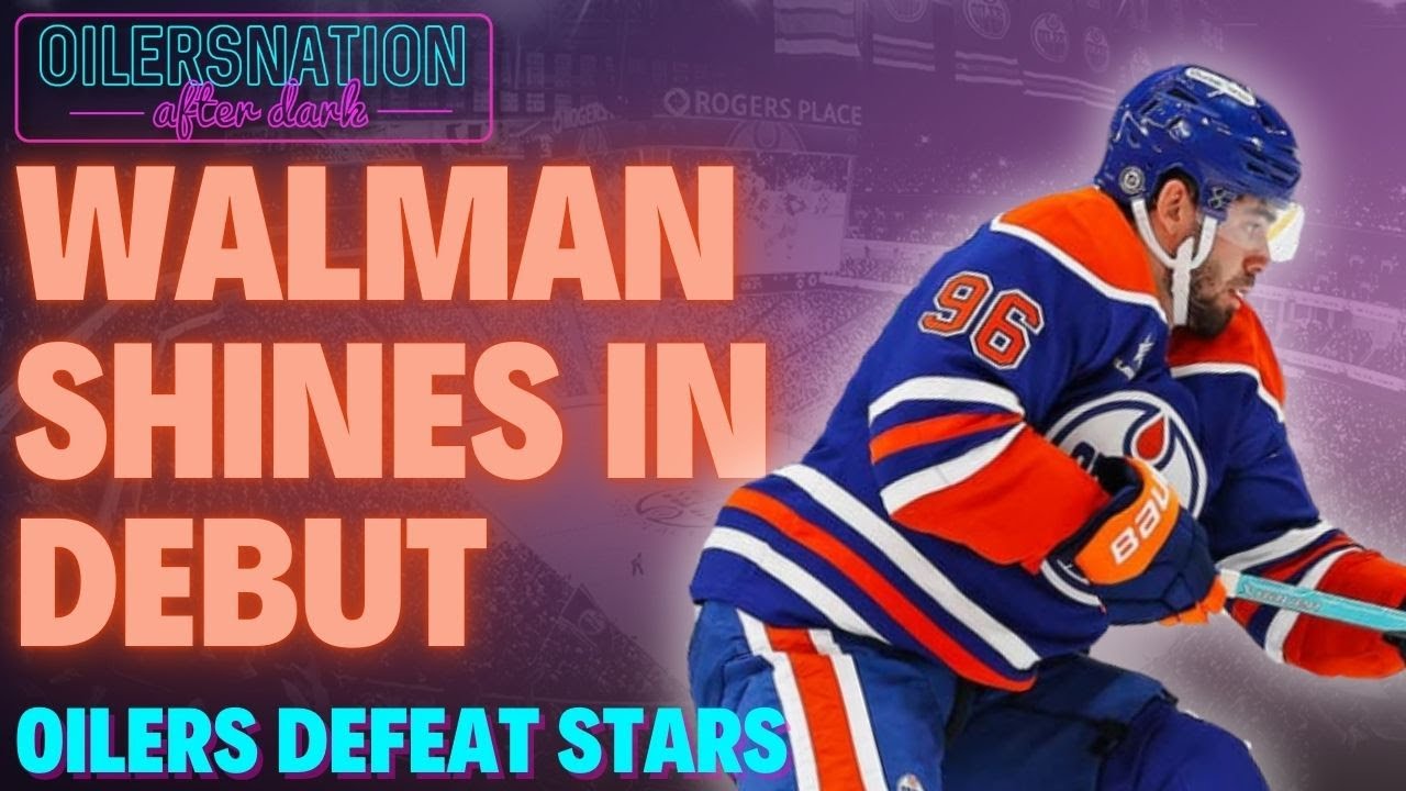 Jake Walman shines bright in Edmonton Oilers win over Stars | Oilersnation After Dark