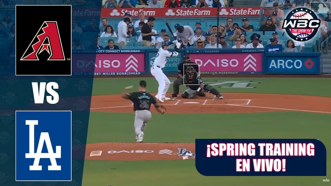 🔴 EN VIVO: Arizona Diamondbacks vs Los Ángeles Dodgers - SPRING TRAINING 2025 - MLB LIVE