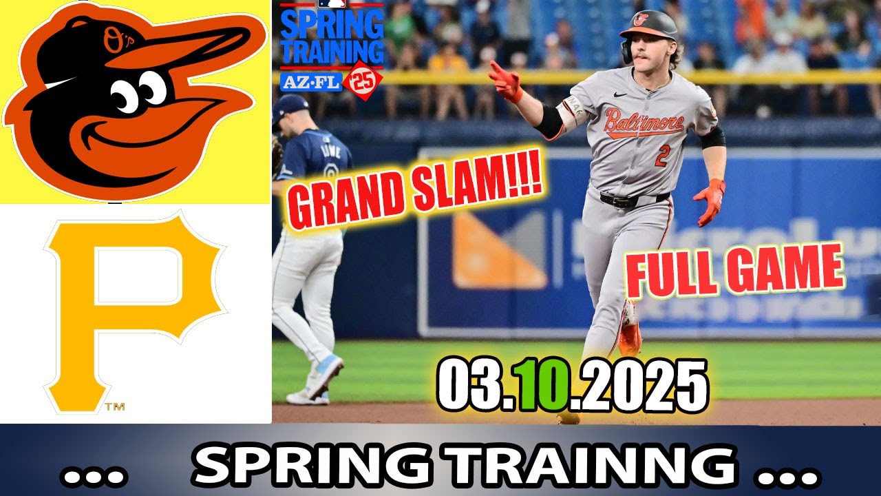 Pittsburgh Pirates vs Baltimore Orioles  Full Game Highlights  | MLB Training Spring 2025