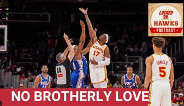 Hawks Postcast: Atlanta Hawks' Early Free-Throws Sink Philadelphia 76ers For 3rd Straight Win