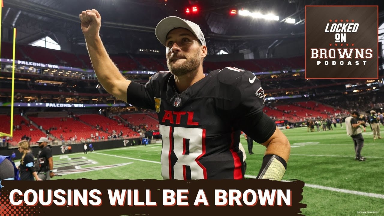 The Cleveland Browns WILL End Up With Kirk Cousins But Their Draft Plans MUST Stay The Same