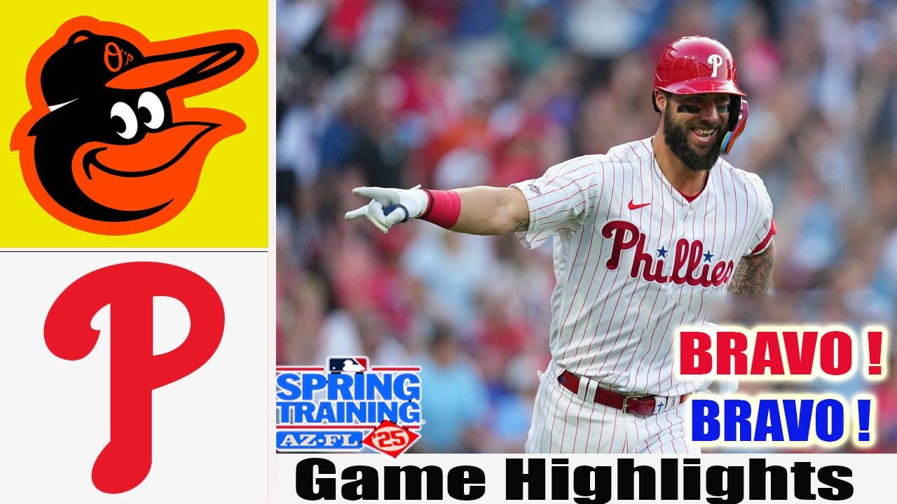 Philadelphia Phillies Vs Baltimore Orioles  [TODAY] GAME Highlights | MLB Training Spring 2025