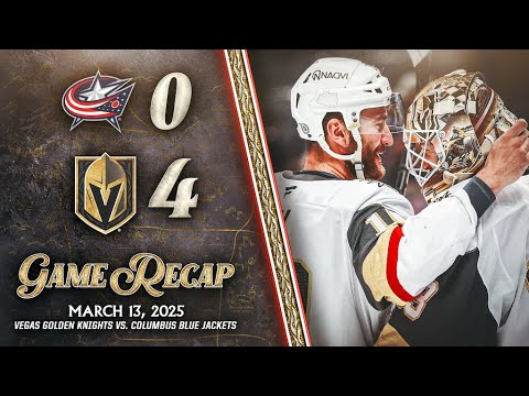 HIGHLIGHTS | Vegas Golden Knights 4, Columbus Blue Jackets 0 | March 13, 2025
