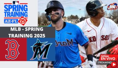 🔴 EN VIVO: MIAMI MARLINS BOSTON RED SOX  - MLB SPRING TRAINING 2025