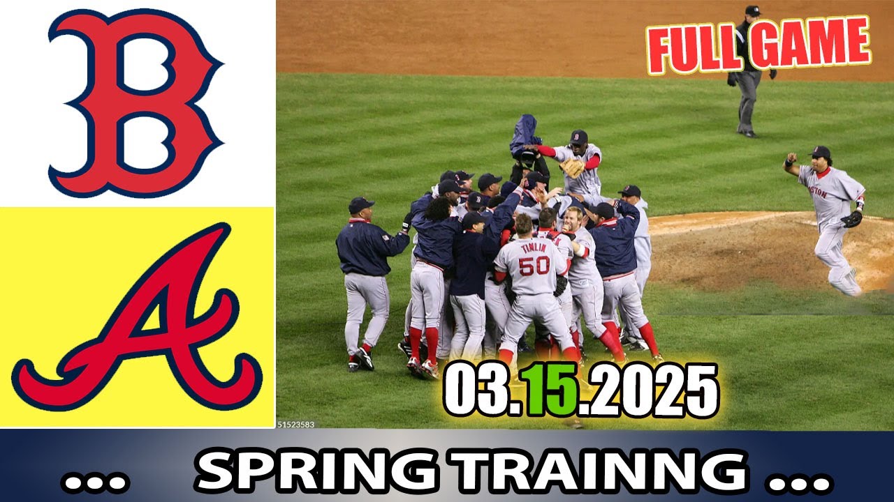 Boston Red Sox vs Atlanta Braves Full Game Highlights  | MLB Training Spring 2025
