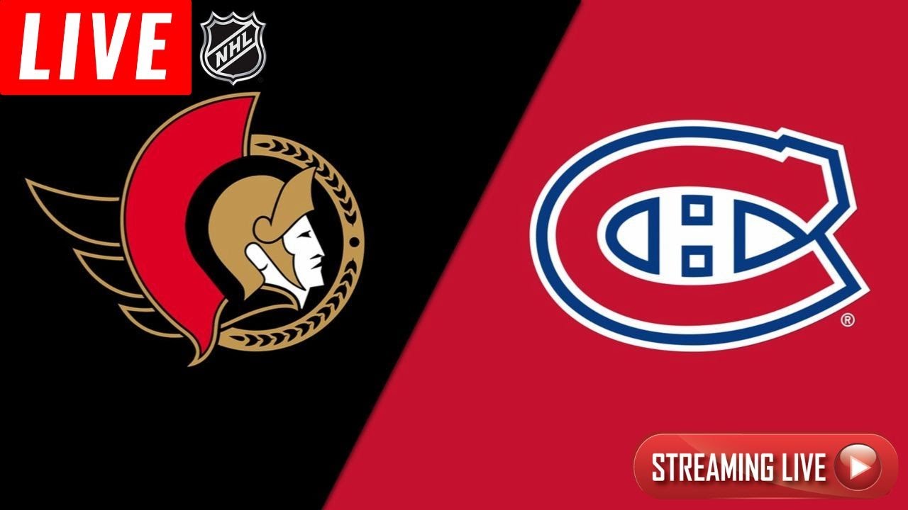 LIVE: Ottawa Senators vs Montreal Canadiens NHL Stream | Hockey Live Stream | HTH / TSN / RDS