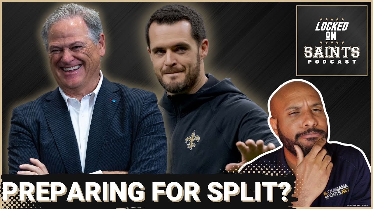 SPLIT INCOMING?: New Orleans Saints' Cap Stockpiling Suggests Derek Carr DEPARTURE In 2025/2026