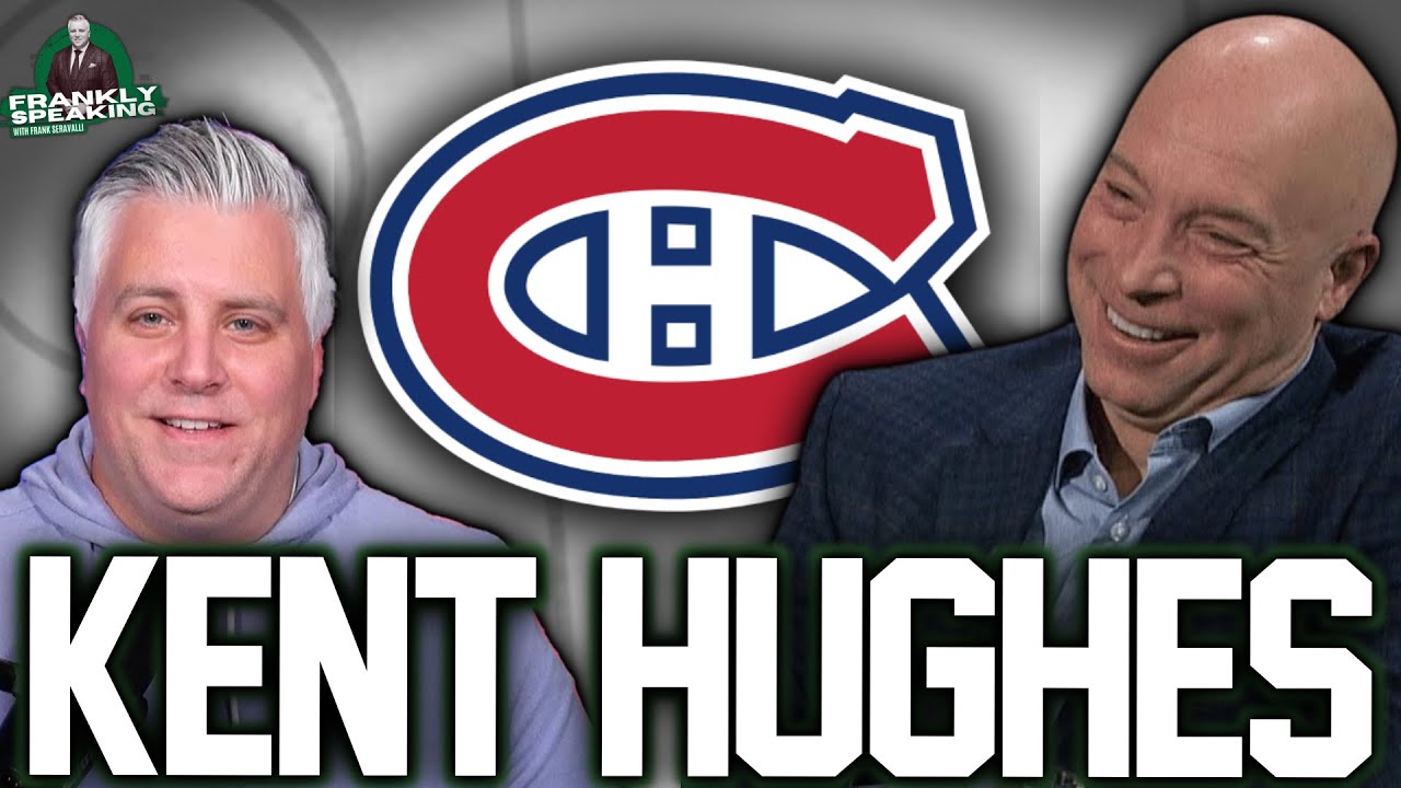 Kent Hughes, Montreal Canadiens GM Interview | Frankly Speaking