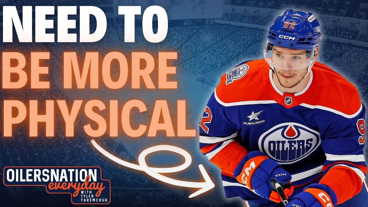 The Edmonton Oilers have not been physical enough this season | Oilers Update