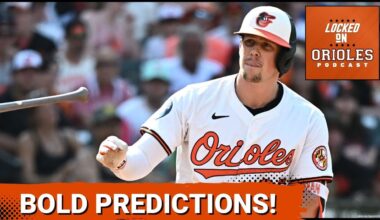 4 BOLD Predictions for the Baltimore Orioles 2025 season