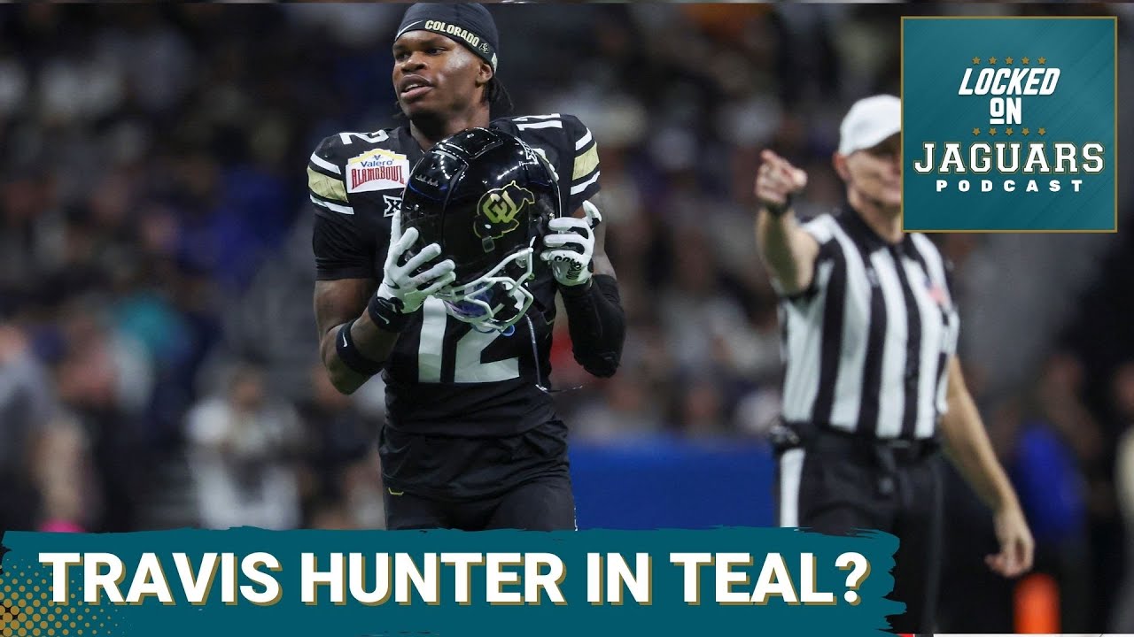 Why Travis Hunter is Jacksonville Jaguars' Top Options In Draft