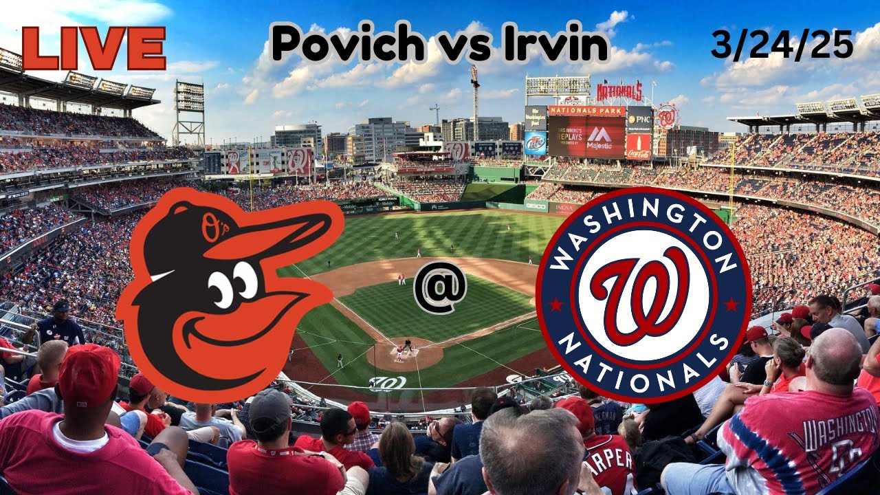 Baltimore Orioles @ Washington Nationals | Exhibition | LIVE Play-by-Play, Commentary | 3/24/25