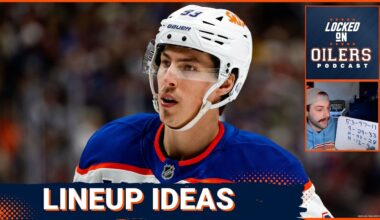 What the Edmonton Oilers Playoff lineup should look like based on the evidence