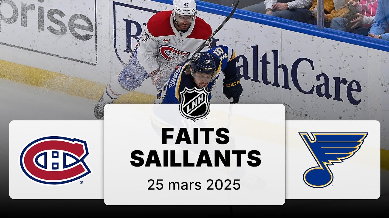 Canadiens vs Blues 25/3/25 | Faits saillants