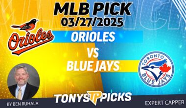 Baltimore Orioles vs Toronto Blue Jays 3/27/25 MLB Betting Tips