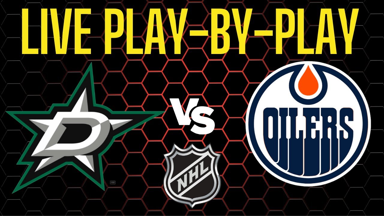 NHL (Live Play-By-Play) | Dallas Stars vs Edmonton oilers | Gamecast + Livescore
