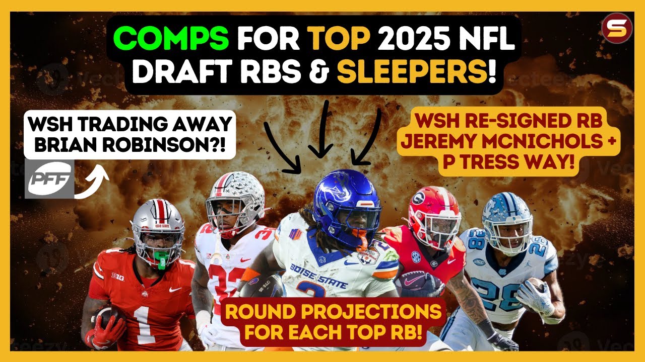 🚨WSH Done at RB?! COMPS For Top 2025 Draft RBs & Sleepers! TRADE B.ROB? | Re-Signed McNichols & Way!