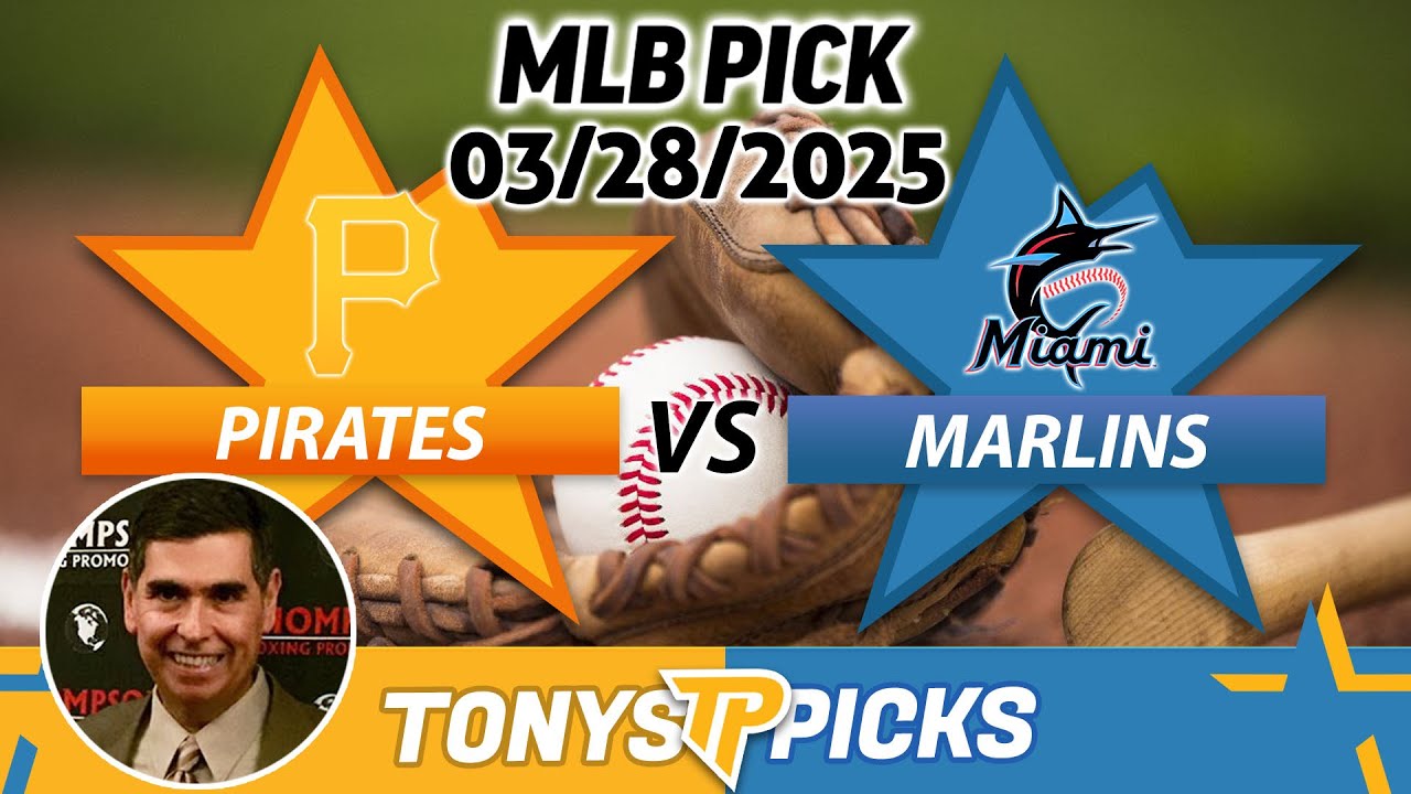 Pittsburgh Pirates vs. Miami Marlins Pick 3/28/25 MLB Pick Prediction