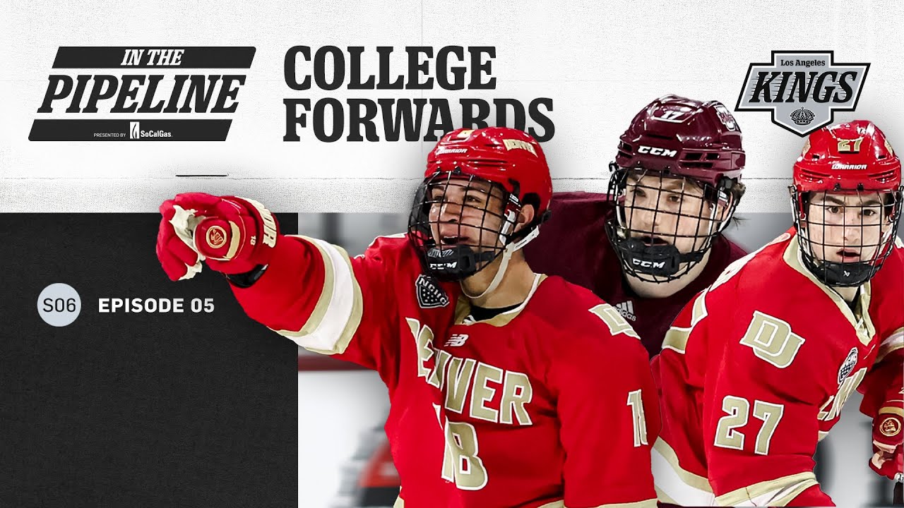 College Forwards in the LA Kings Prospect Pool | In the Pipeline pres. by SoCalGas