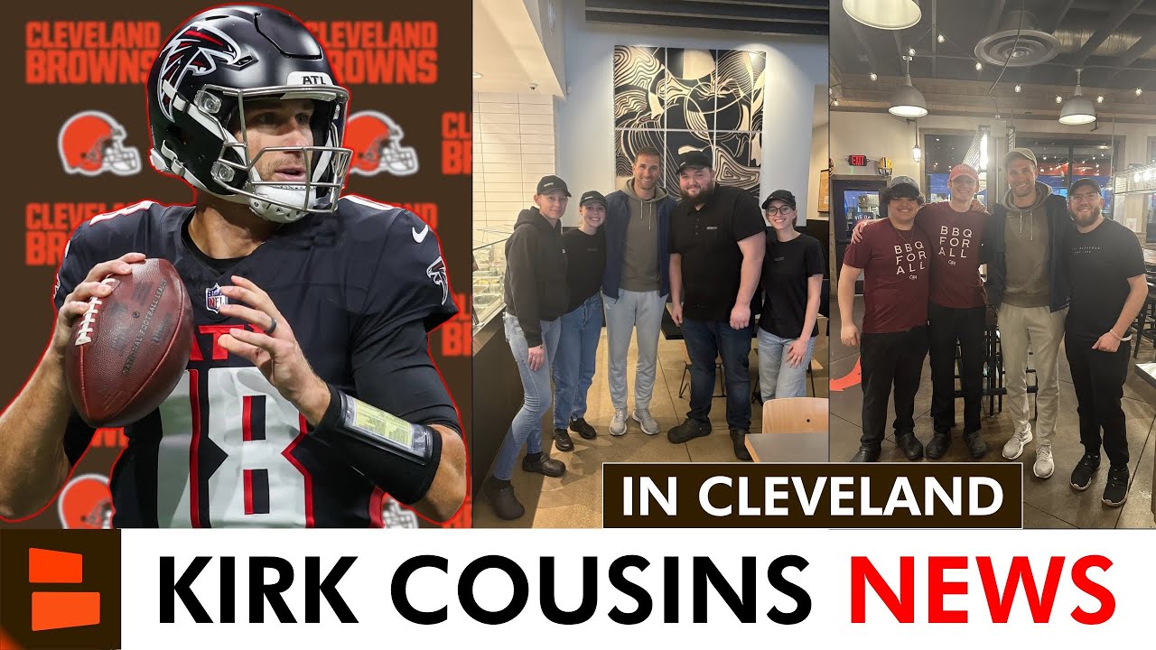 Browns News & Rumors On Why Kirk Cousins Was In Cleveland