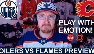Pre-Game Report: Edmonton Oilers vs Calgary Flames