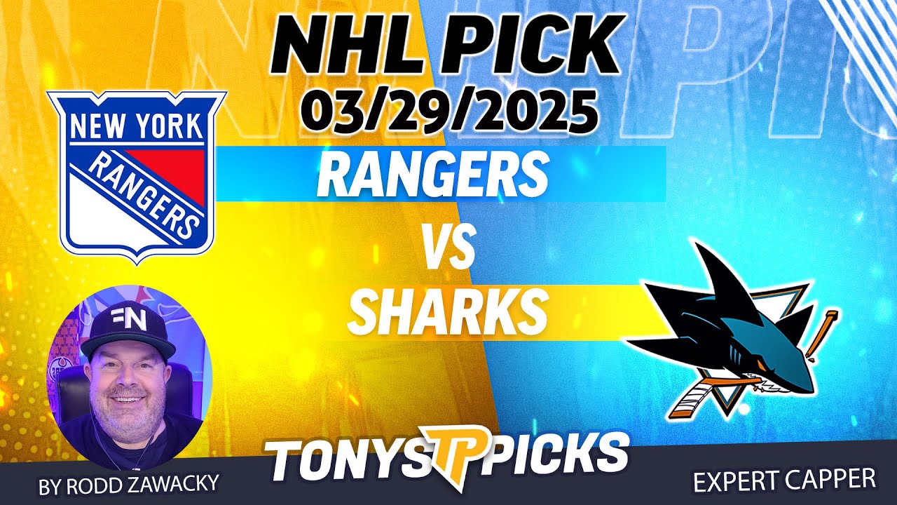 New York Rangers vs San Jose Sharks 3/29/25 NHL Pick Prediction