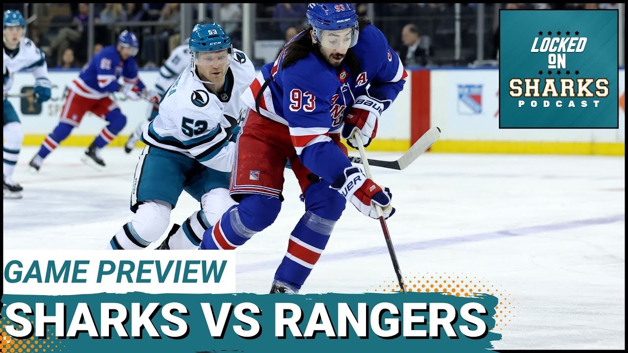 New York Rangers vs San Jose Sharks Preview: What You Need To Know