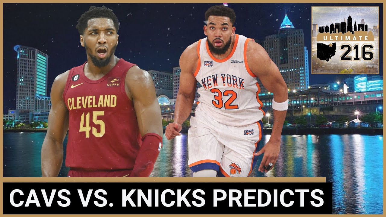Cleveland Cavaliers vs. New York Knicks PREDICTIONS: Can Cavs Get Top Seed's Magic Number Down to 3?