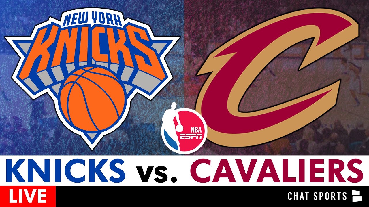 Knicks vs. Cavaliers Live Streaming Scoreboard, Play-By-Play, Highlights & Stats | NBA On ESPN