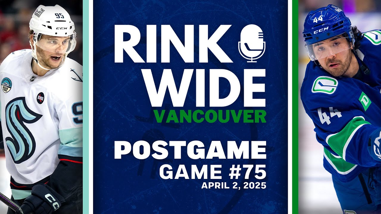 RINK WIDE POST-GAME: Vancouver Canucks vs Seattle Kraken | Game 75 - Apr. 2, 2025