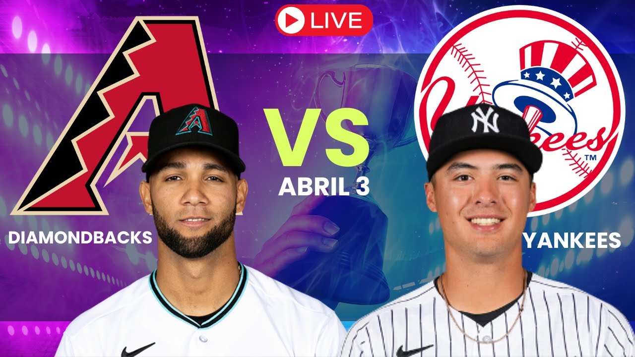 🔥Diamondbacks de Arizona vs Yankees - EN VIVO/LIVE – Juego 3 | Comentarios ⚾💥