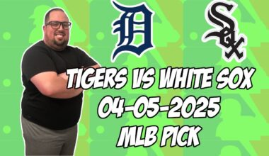 Chicago White Sox vs Detroit Tigers 4/5/25 MLB Pick & Prediction | MLB Betting Tips