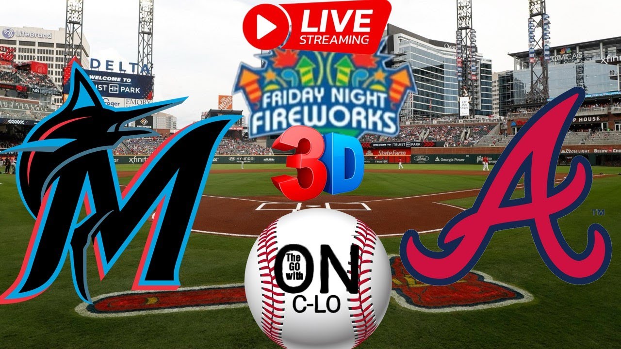 🔴Atlanta Braves vs Miami Marlins. Live MLB Baseball. Play by Play, 3D Presentation Livestream & More