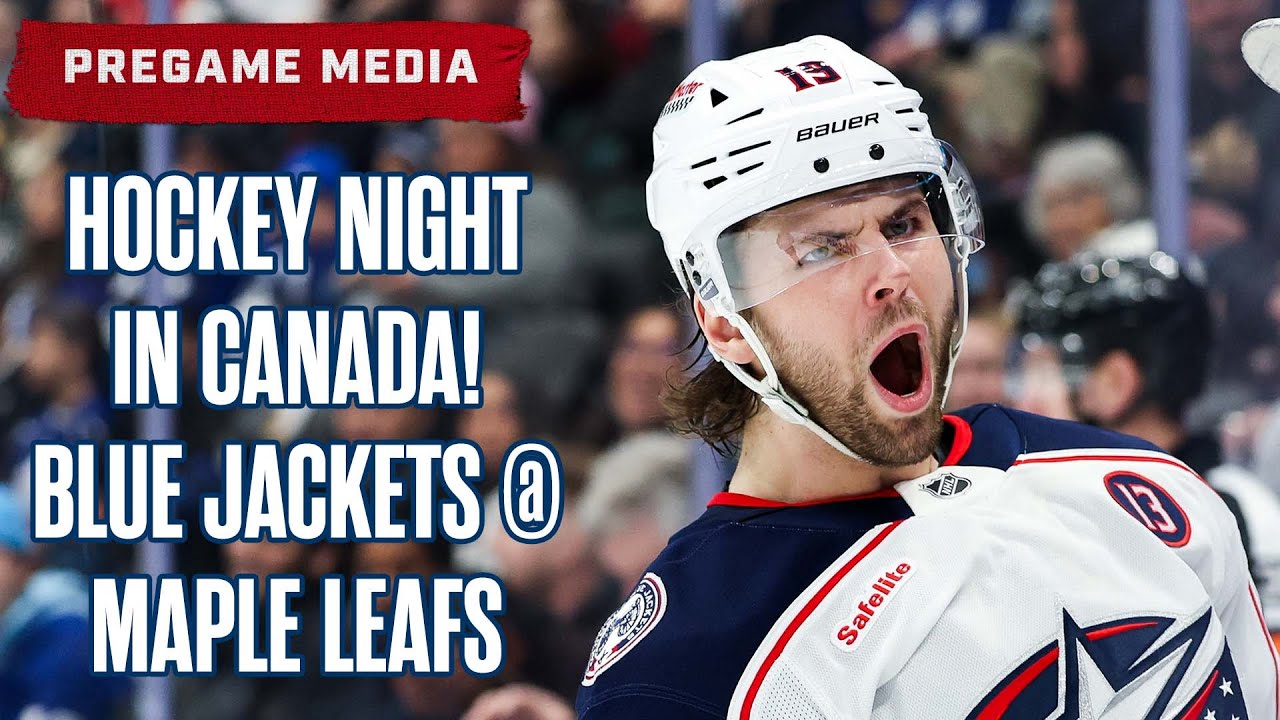 HOCKEY NIGHT IN CANADA! Blue Jackets Head to Toronto to Face the Maple Leafs! | Pregame Media