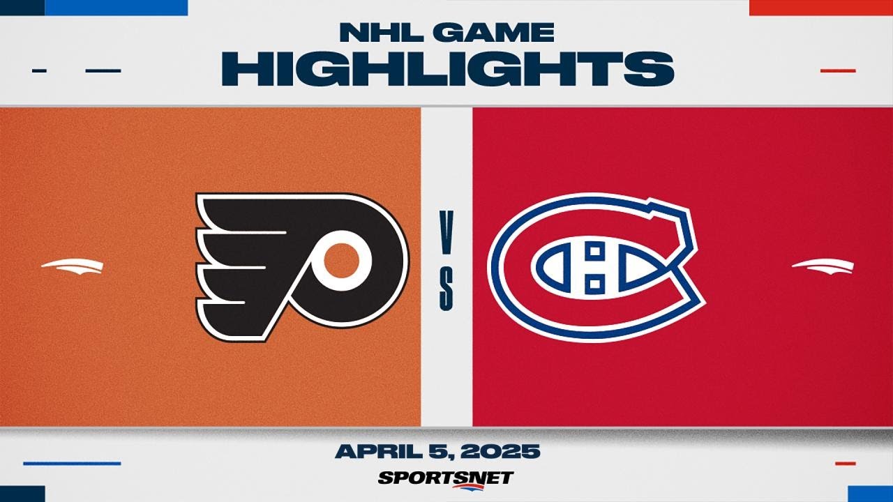 NHL Highlights | Flyers vs. Canadiens - April 5, 2025