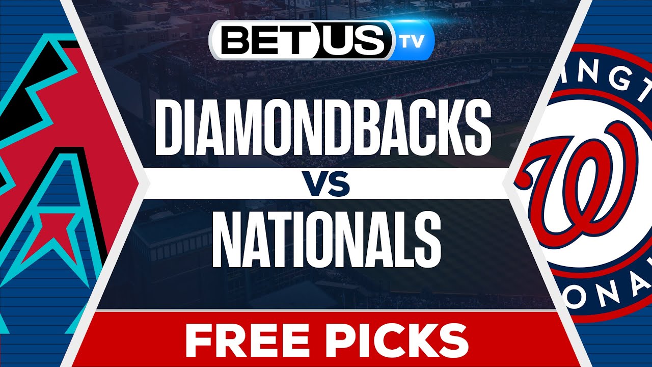 Arizona Diamondbacks vs Washington Nationals (4-4-25) MLB Game Predictions, Picks and Best Bets