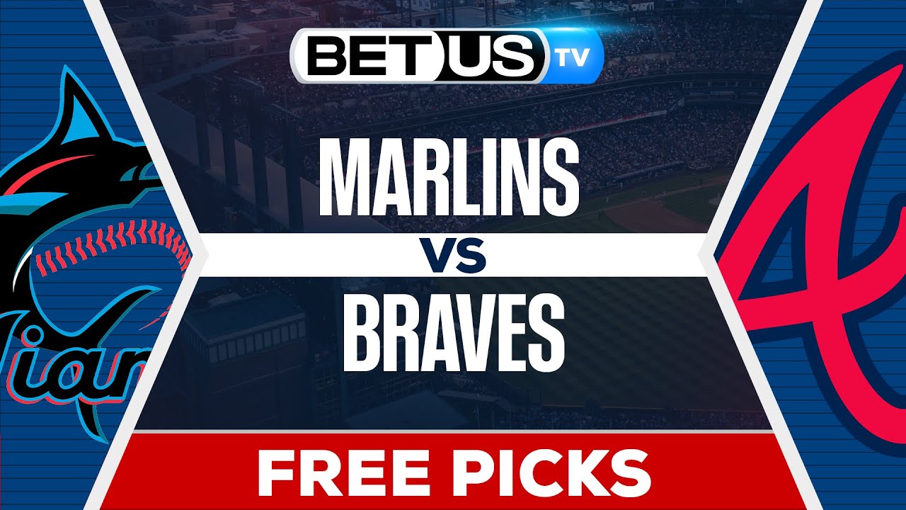 Miami Marlins vs Atlanta Braves (4-4-25) MLB Game Predictions, Picks and Best Bets
