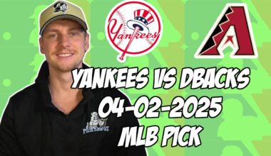 New York Yankees vs Arizona Diamondbacks 4/2/25 MLB Pick & Prediction | MLB Betting Tips