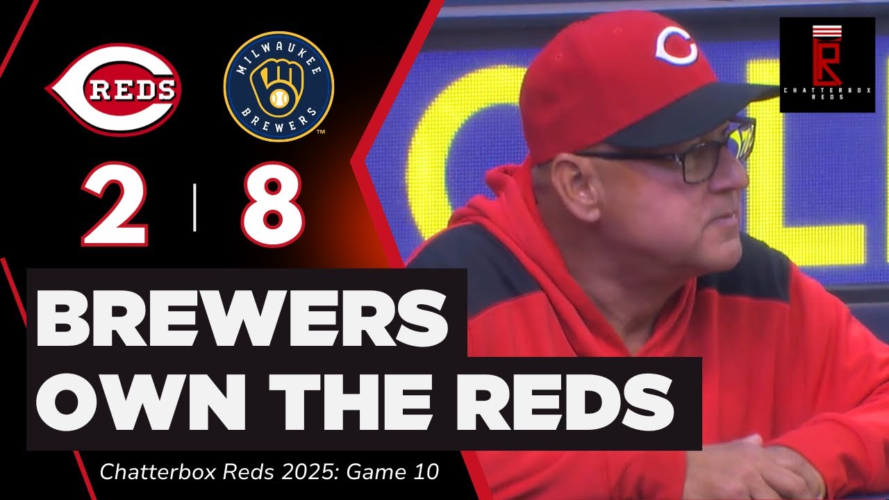 Milwaukee Brewers Are Cincinnati Reds Daddy | Reds Start Season 3-7 | Chatterbox Reds | Game 10