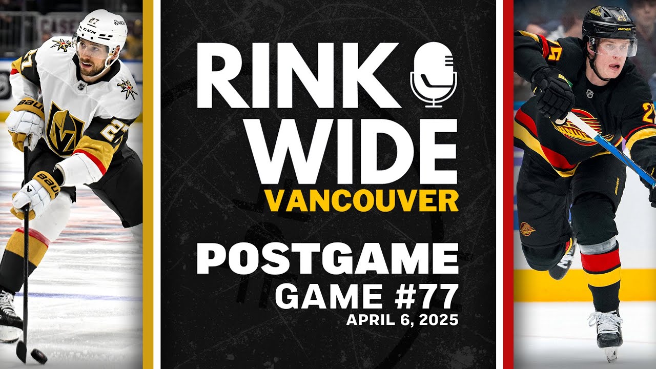 RINK WIDE POST-GAME: Vancouver Canucks vs Vegas Golden Knights | Game 77 - Apr. 6, 2025