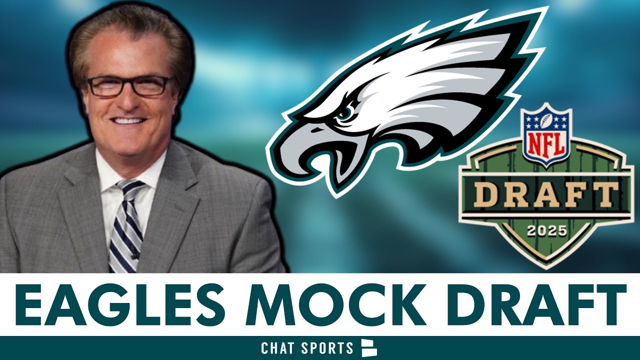 FINAL Mel Kiper Mock Draft For The Philadelphia Eagles | Eagles Draft Rumors, 2025 Eagles Mock Draft