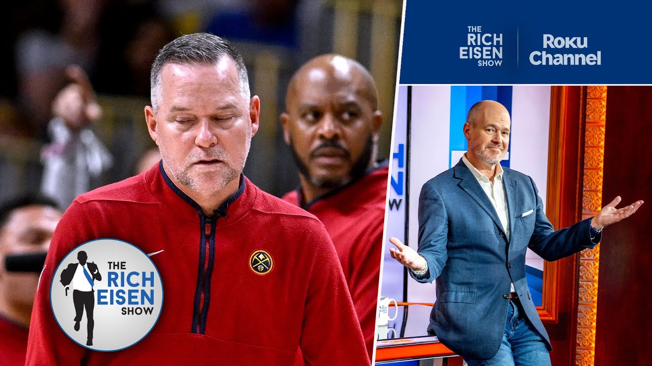 WHAT?!? The 4th-Seeded Denver Nuggets Just Fired HC Michael Malone?!?!  | The Rich Eisen Show