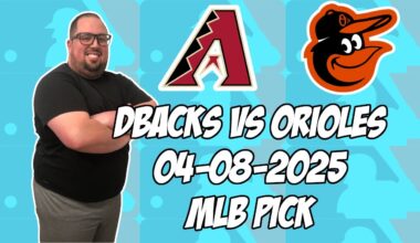 Arizona Diamondbacks vs Baltimore Orioles 4/8/25 MLB Pick & Prediction | MLB Betting Tips