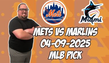 New York Mets vs Miami Marlins 4/9/25 MLB Pick & Prediction | MLB Betting Tips