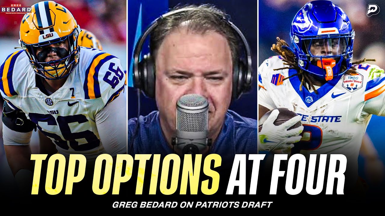 Bedard's Top Option at 4: Should Patriots Consider Will Campbell and Ashton Jeanty?