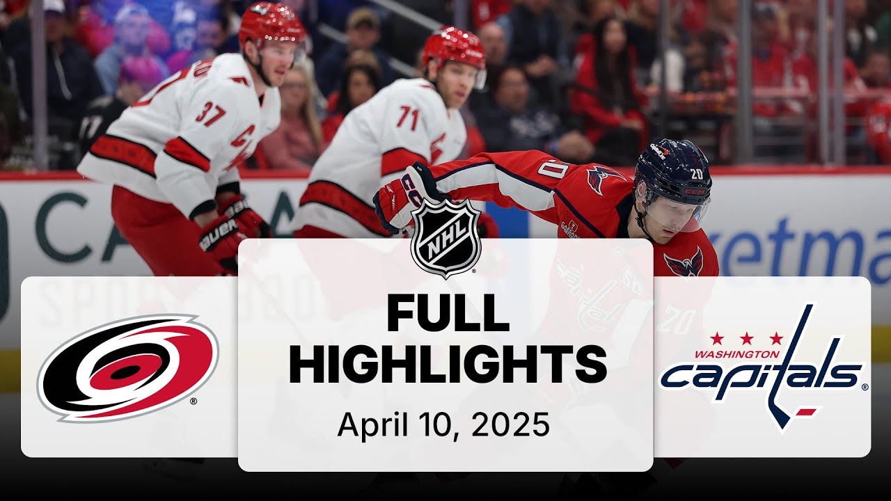 NHL Highlights | Hurricanes vs. Capitals - April 10, 2025
